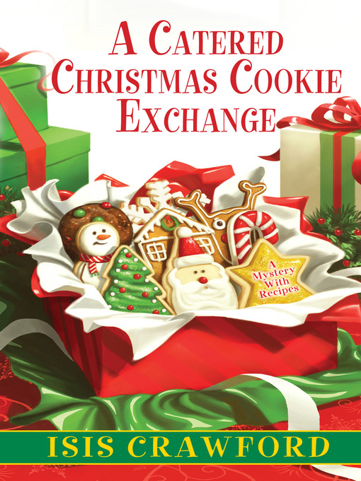 Title details for A Catered Christmas Cookie Exchange by Isis Crawford - Available